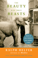 The Beauty of the Beasts: Tales of Hollywood's Wild Animal Stars