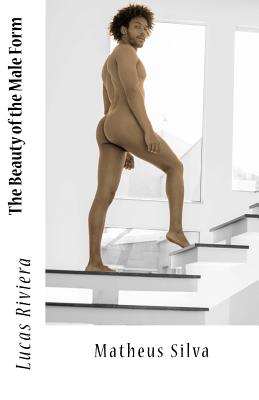 The Beauty of the Male Form: Matheus Silva - Xlt85 Studios, and Riviera, Lucas