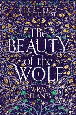 The Beauty of the Wolf - Delaney, Wray