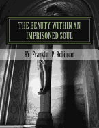 The Beauty Within An Imprisoned Soul: Loyalty, Sacrifice, AND Understanding