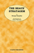 The Beaux' Stratagem - Farquhar, George