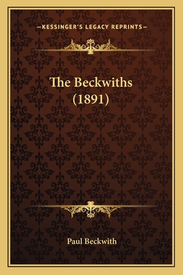 The Beckwiths (1891) - Beckwith, Paul