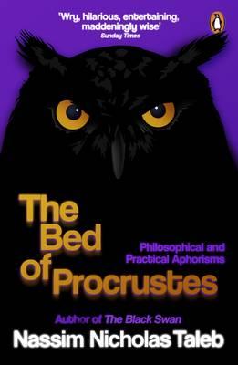 The Bed of Procrustes: Philosophical and Practical Aphorisms - Taleb, Nassim Nicholas