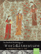 The Bedford Anthology of World Literature, Book 2: The Middle Period, 100 C.E.-1450
