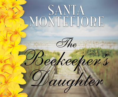 The Beekeeper's Daughter - Montefiore, Santa, and Clare, Lucinda (Narrator)