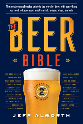 The Beer Bible: Second Edition - Alworth, Jeff