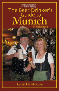 The Beer Drinker's Guide to Munich - Hawthorne, Larry