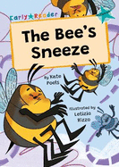 The Bee's Sneeze: (Turquoise Early Reader)