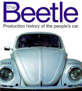 The Beetle: The Chronicles of the People's Car: Production and Evolution, Facts and Figures