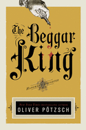 The Beggar King: A Hangman's Daughter Tale