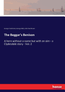The Beggar's Benison: A hero without a name but with an aim - a Clydesdale story - Vol. 2