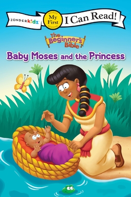 The Beginner's Bible Baby Moses and the Princess: My First - The Beginner's Bible, and Mission City Press, Inc.