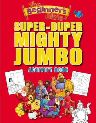 The Beginner's Bible Super-Duper, Mighty, Jumbo Activity Book - The Beginner's Bible