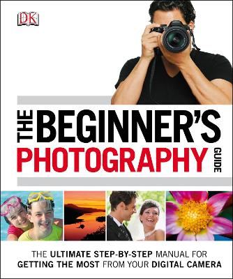 The Beginner's Photography Guide - DK