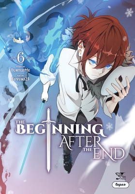 The Beginning After the End, Vol. 6 (Comic) - Turtleme, and Fuyuki23, and Issatsu