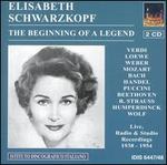 The Beginning of a Legend - Elisabeth Schwarzkopf (vocals); Hans Reznicek (flute); Irmgard Seefried (soprano); Irmgard Seefried (soprano);...