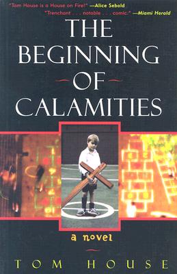 The Beginning of Calamities - House, Tom