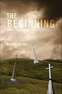 The Beginning: With Group Study Guide