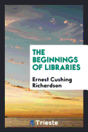 The Beginnings of Libraries