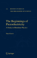 The Beginnings of Piezoelectricity: A Study in Mundane Physics