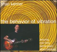 The Behavior Of Vibration - Shan Kenner