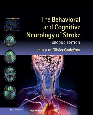 The Behavioral and Cognitive Neurology of Stroke - Godefroy, Olivier (Editor)