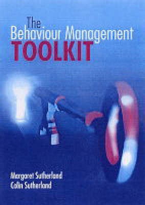 The Behaviour Management Toolkit - Sutherland, Margaret, and Sutherland, Colin