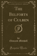 The Belforts of Culben (Classic Reprint)