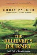 The Believer's Journey: God's Path of Transformation