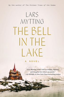 The Bell in the Lake - Mytting, Lars, and Dawkin, Deborah (Translated by)