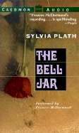 The Bell Jar - Plath, Sylvia, and McDormand, Frances (Read by)