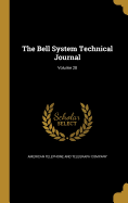 The Bell System Technical Journal; Volume 28