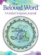 The Beloved Word: A Guided Scripture Journal