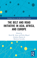 The Belt and Road Initiative in Asia, Africa, and Europe