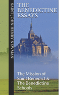The Benedictine Essays: The Mission of Saint Benedict & The Benedictine Schools
