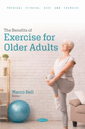 The Benefits of Exercise for Older Adults