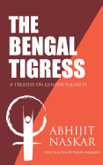 The Bengal Tigress: A Treatise on Gender Equality