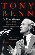 The Benn Diaries 1940-1990