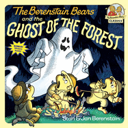 The Berenstain Bears and the Ghost of the Forest: A Picture Book for Kids and Toddlers