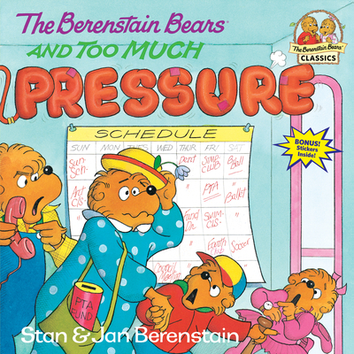 The Berenstain Bears and Too Much Pressure - Berenstain, Stan, and Berenstain, Jan