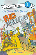 The Berenstain Bears' Big Machines