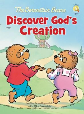 The Berenstain Bears Discover God's Creation - Berenstain W, Stan And Jan