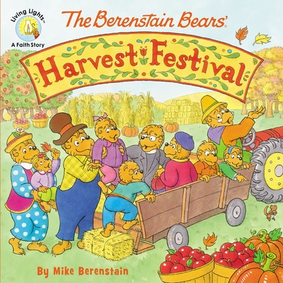 The Berenstain Bears' Harvest Festival - Berenstain, Mike