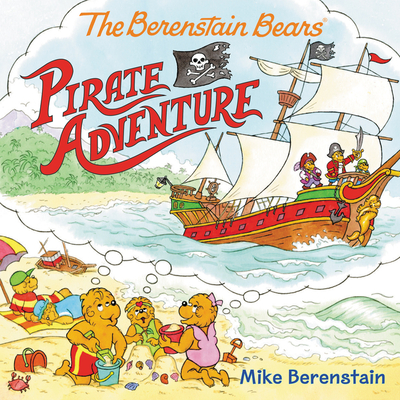 The Berenstain Bears Pirate Adventure - 
