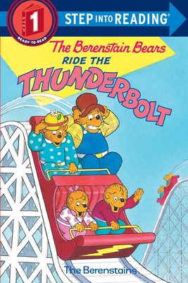 The Berenstain Bears Ride the Thunderbolt - Berenstain, Stan, and Berenstain, Jan