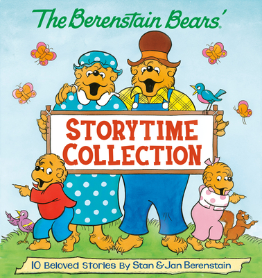 The Berenstain Bears' Storytime Collection (the Berenstain Bears) - Berenstain, Stan, and Berenstain, Jan