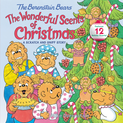 The Berenstain Bears: The Wonderful Scents of Christmas: A Christmas Holiday Book for Kids - 