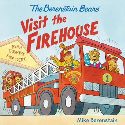 The Berenstain Bears Visit the Firehouse - 