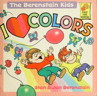 The Berenstain Kids I Love Colors #