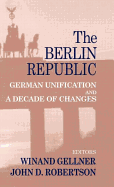 The Berlin Republic: German Unification and A Decade of Changes